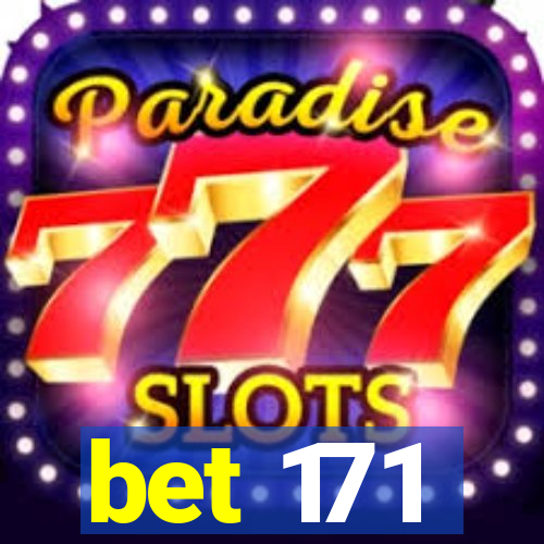 bet 171