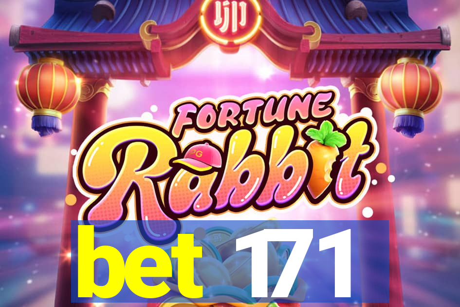 bet 171