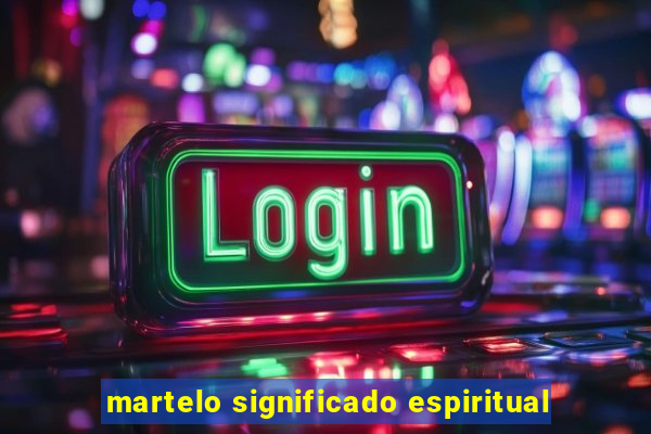 martelo significado espiritual