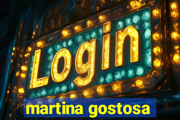 martina gostosa