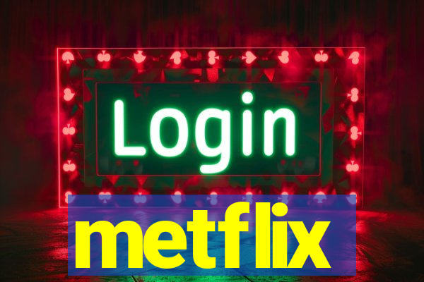 metflix