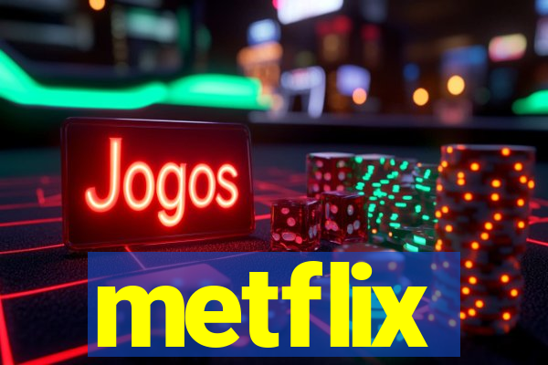 metflix