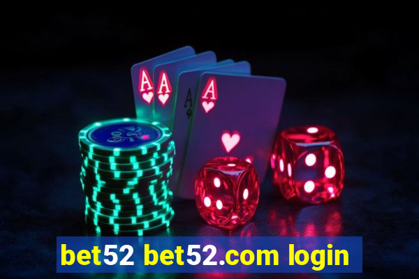 bet52 bet52.com login
