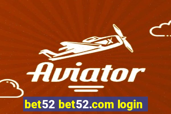 bet52 bet52.com login