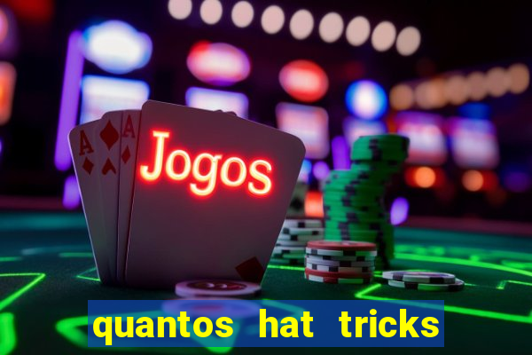 quantos hat tricks tem messi