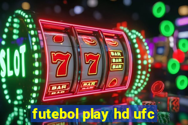 futebol play hd ufc