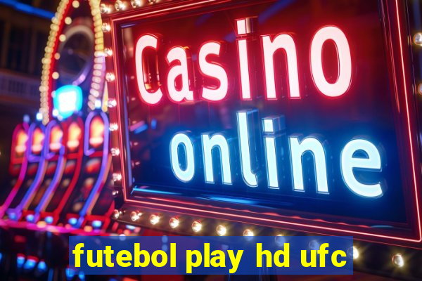 futebol play hd ufc