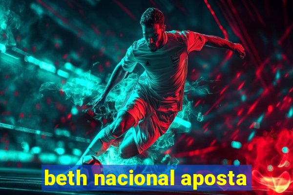 beth nacional aposta