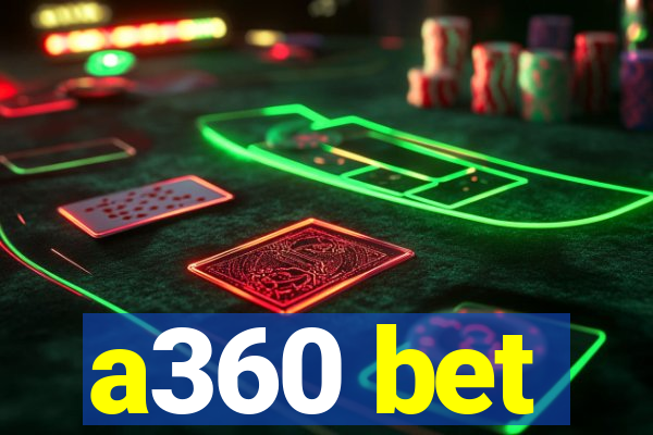a360 bet