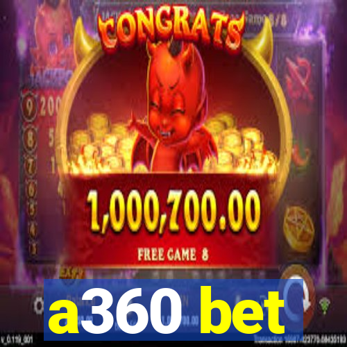 a360 bet