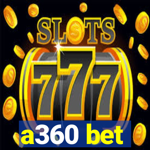 a360 bet