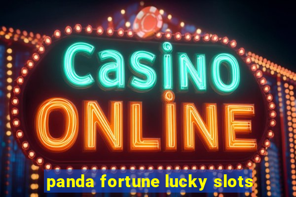 panda fortune lucky slots