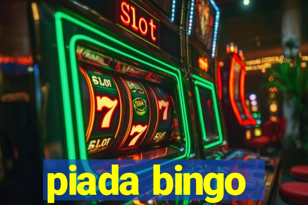 piada bingo