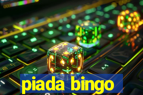 piada bingo