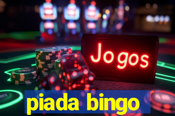 piada bingo