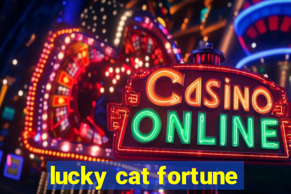 lucky cat fortune