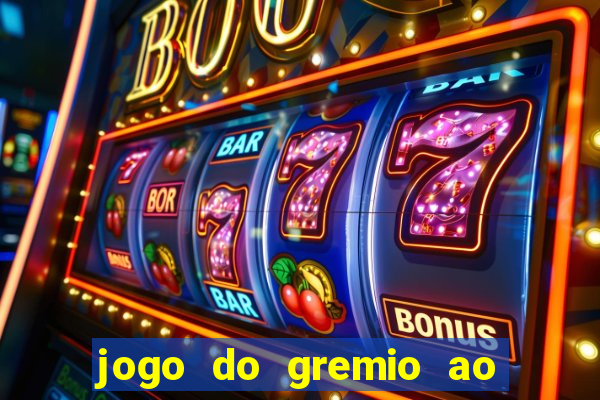 jogo do gremio ao vivo hd