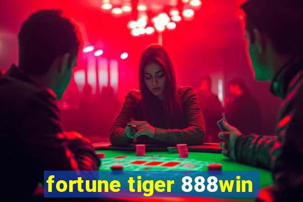 fortune tiger 888win
