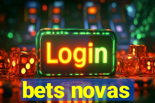bets novas