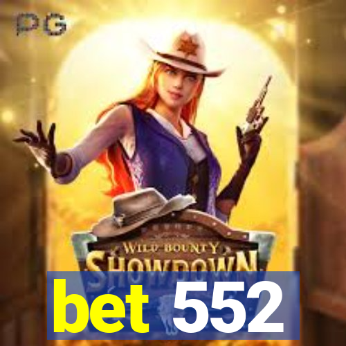bet 552