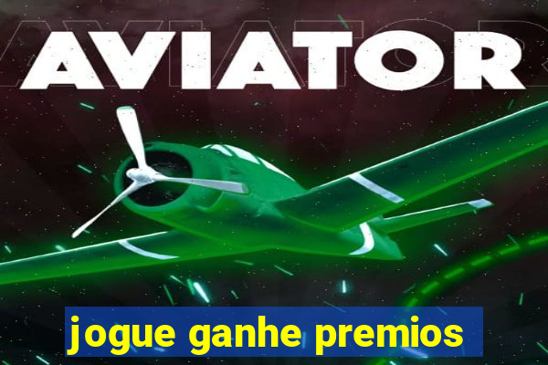 jogue ganhe premios