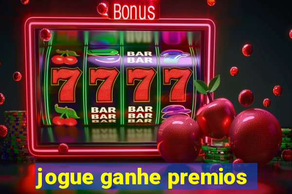 jogue ganhe premios