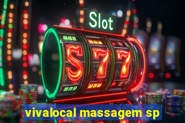 vivalocal massagem sp