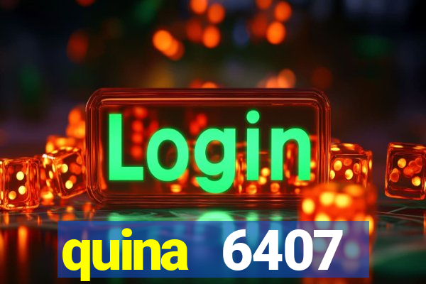quina 6407 resultado de hoje