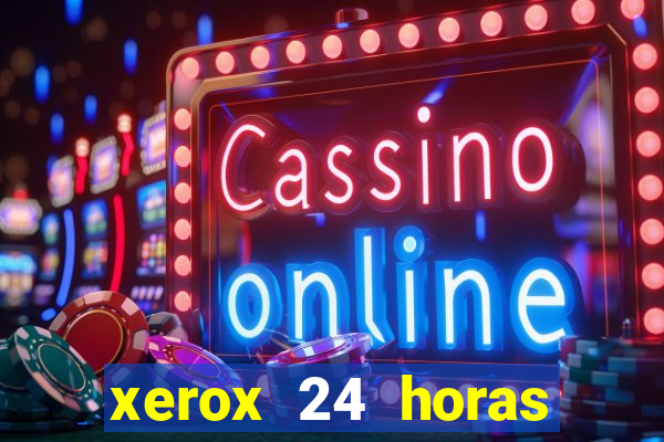 xerox 24 horas porto alegre