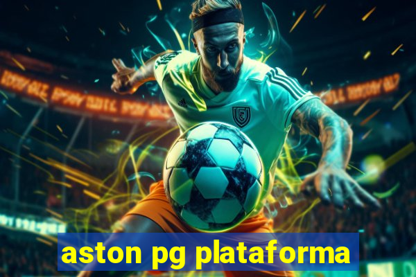 aston pg plataforma