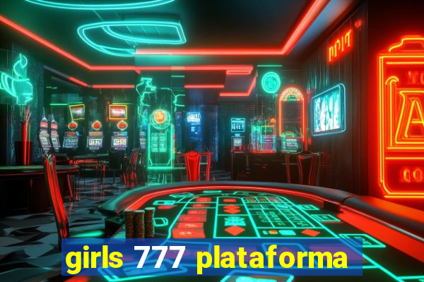 girls 777 plataforma