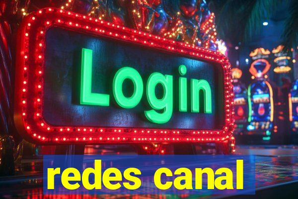 redes canal