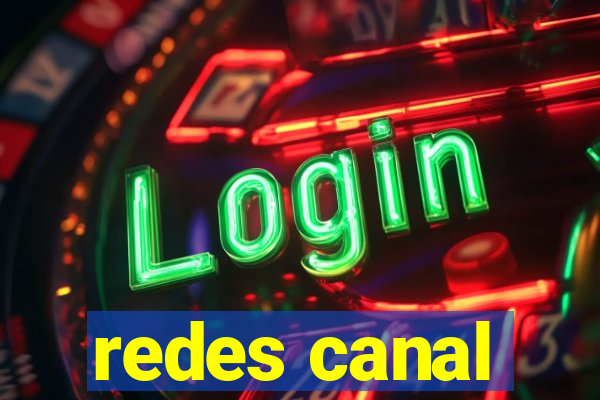 redes canal