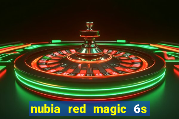 nubia red magic 6s pro antutu