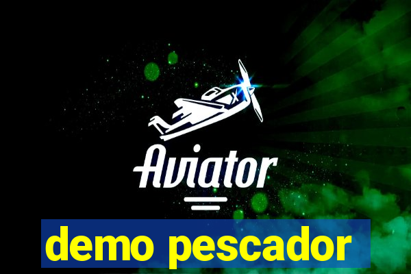 demo pescador