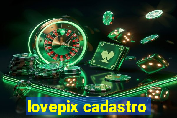 lovepix cadastro