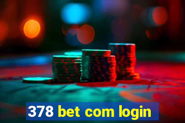 378 bet com login