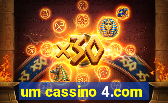 um cassino 4.com