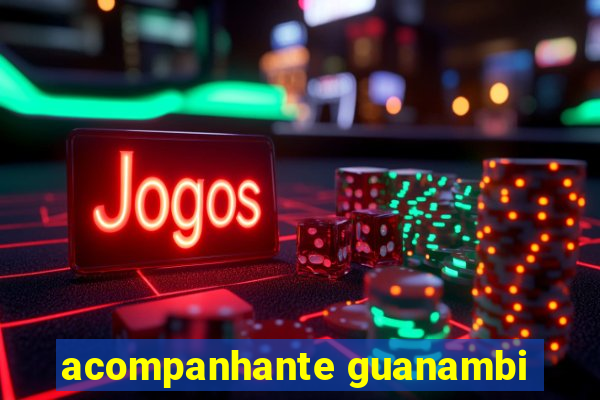 acompanhante guanambi