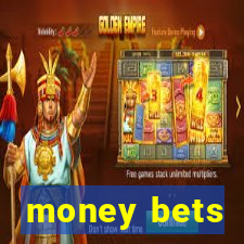 money bets