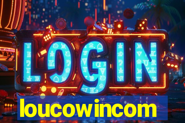 loucowincom