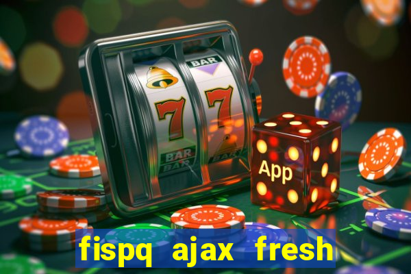 fispq ajax fresh limpeza profunda