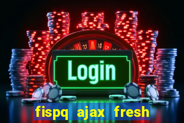 fispq ajax fresh limpeza profunda