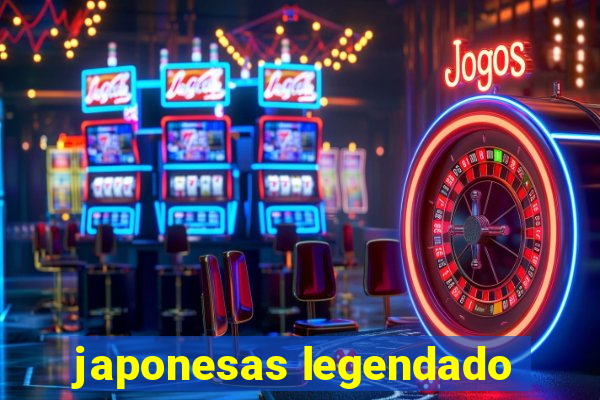 japonesas legendado