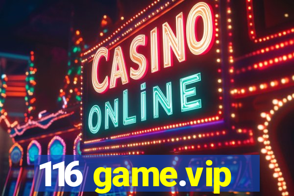 116 game.vip