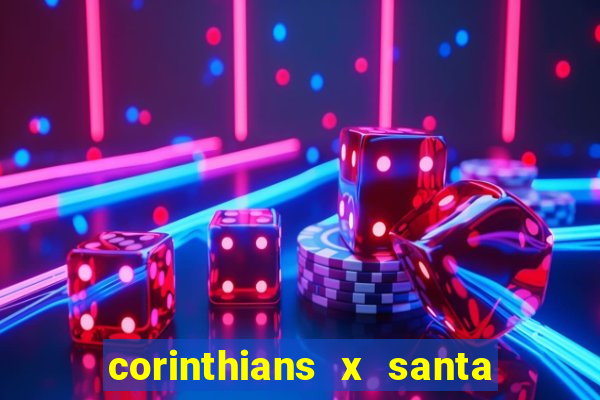 corinthians x santa cruz ao vivo hd