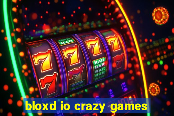 bloxd io crazy games