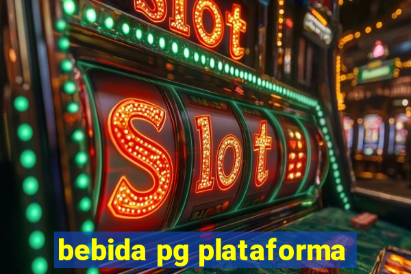 bebida pg plataforma