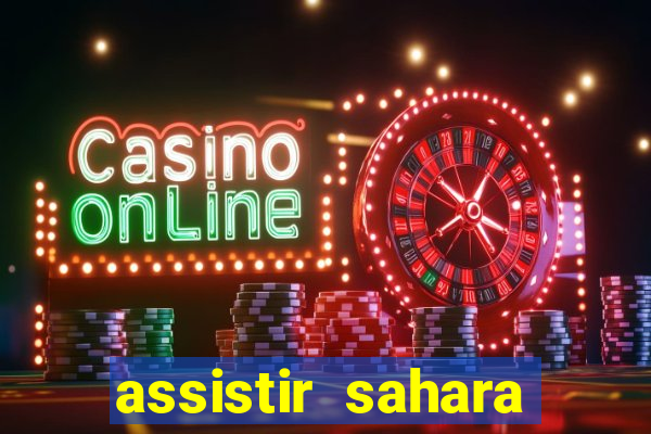 assistir sahara (2005 dublado online)