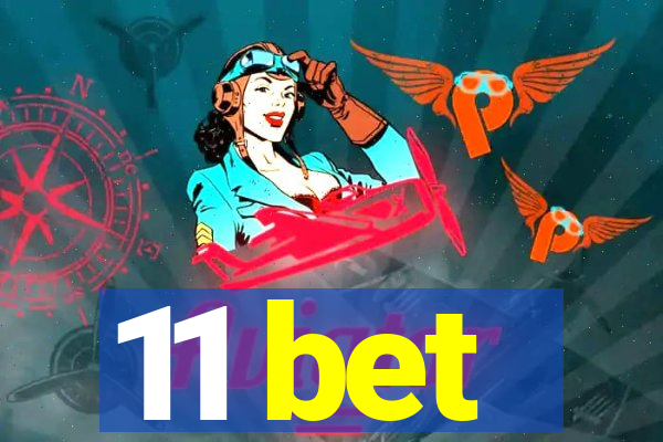 11 bet